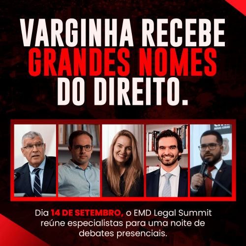 Por que participar do EMD Legal Summit 2026? Evento reúne grandes nomes do Direito e da Segurança Pública em Varginha